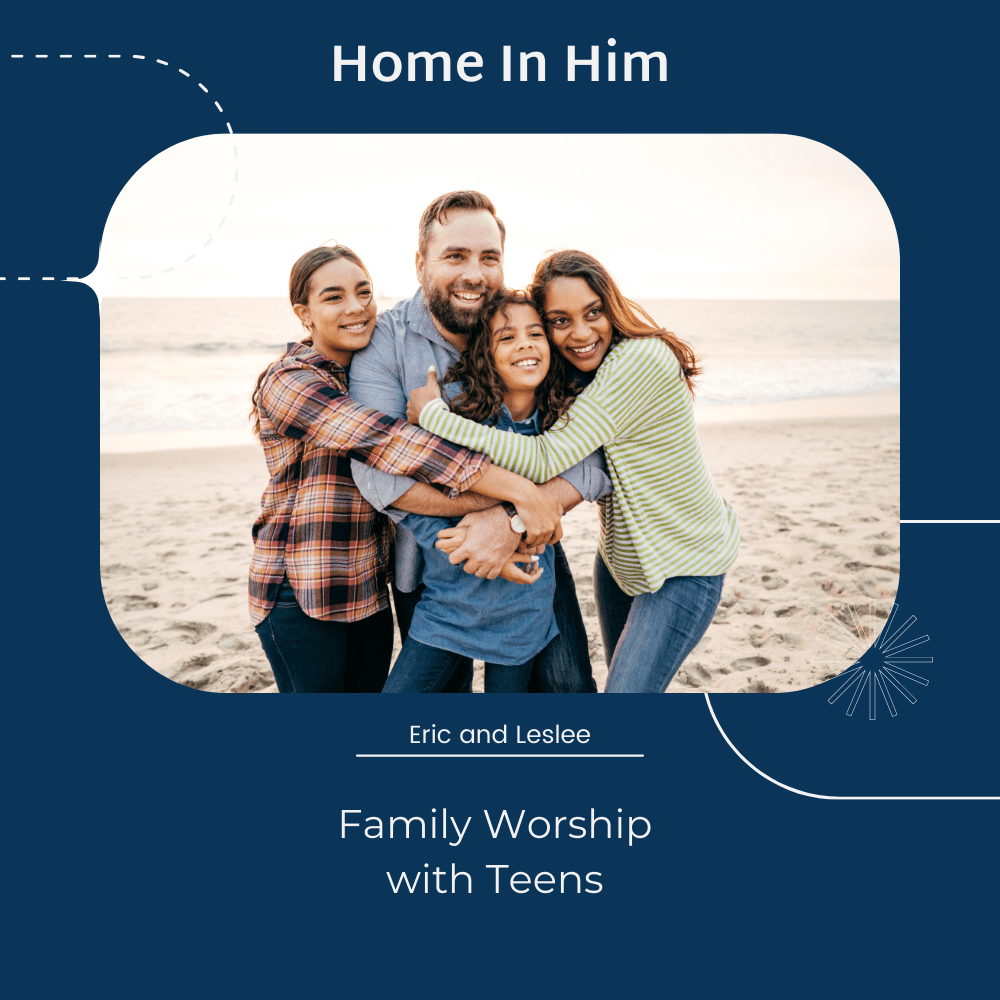 family worship with teens